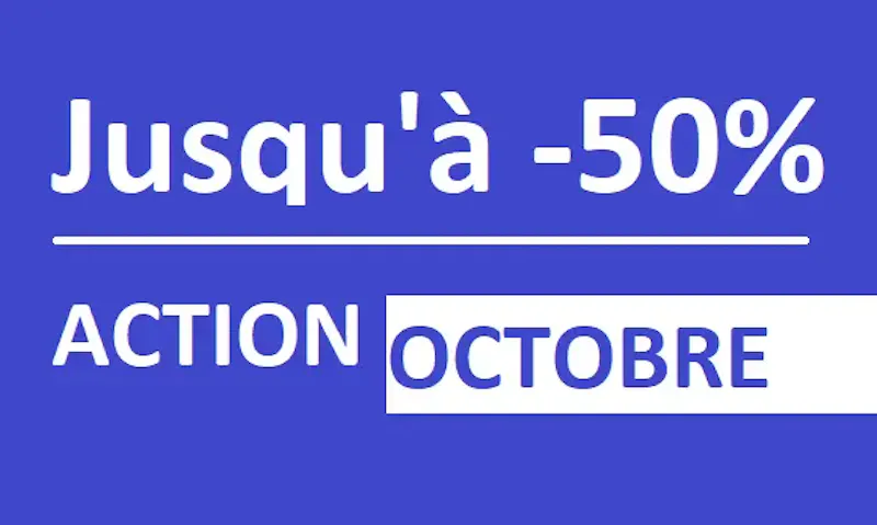 Action Octobre - jusqu'à -50%